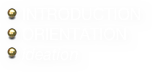INTRODUCTION
ORIENTATION
ideation